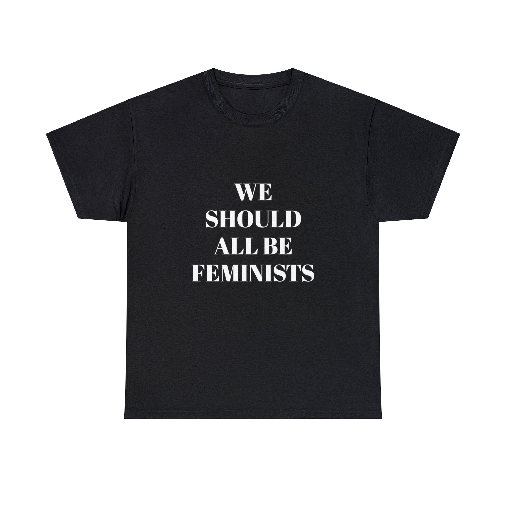 We Should All Be Feminists T-shirt