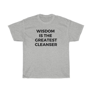 Wisdom is the Greatest Clenser Unisex Tee